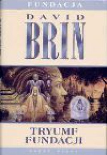 Tryumf Fundacji - David Brin