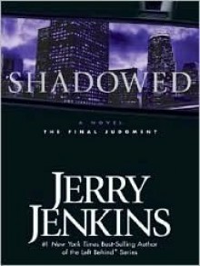 Shadowed: The Final Judgment - Jerry B. Jenkins