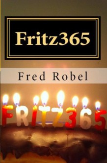 Fritz365: A Year In Poetry - Fred Robel