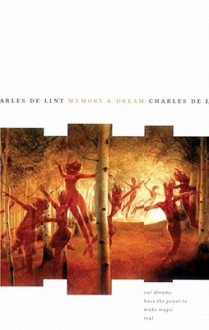 Memory and Dream (Newford Book 5) - Charles de Lint