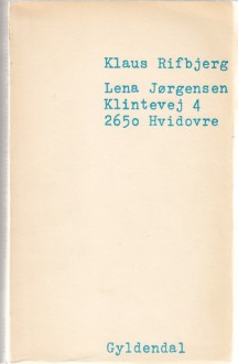 Lena Jørgensen, Klintevej 4, 2650 Hvidovre - Klaus Rifbjerg