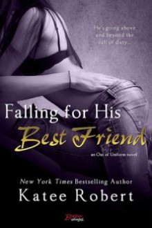 Falling for His Best Friend - Katee Robert