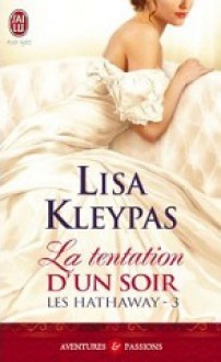 La tentation d'un soir (Les Hathaway, #3) - Lisa Kleypas