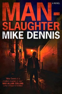 MAN-SLAUGHTER (Key West Nocturnes Series 3) - Mike Dennis