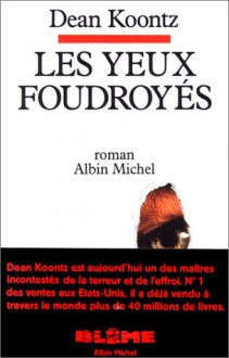 Les Yeux Foudroyes - Serge Quadruppani, Leigh Nichols, Jacques Damy-Polanis, Dean Koontz