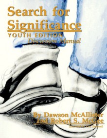 Search for Significance: Discussion Manual (Youth Edition) - Robert S. McGee