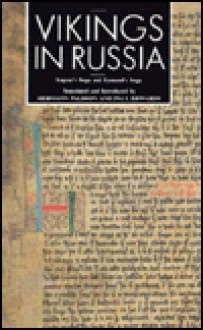 Vikings In Russia: Yngvar's Saga And Eymund's Saga - Hermann Pálsson