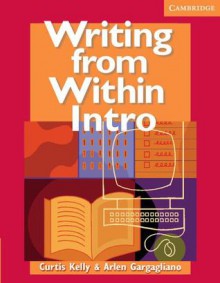 Writing from Within Intro Student's Book - Curtis Kelly, Arlen Gargagliano