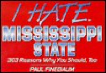 Mississippi State: 303 Reasons Why You Should, Too - Paul Finebaum