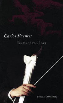 Instinct van Inez - Carlos Fuentes, Arie van der Wal