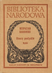 Utwory poetyckie. Wybór - Wespazjan Kochowski