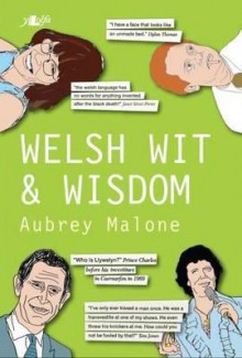 Welsh Wit and Wisdom - Aubrey Malone