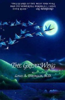 The Great Wing - Louis A. Tartaglia