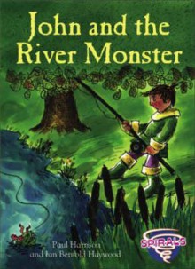 John and the River Monster. Paul Harrison - Paul Harrison