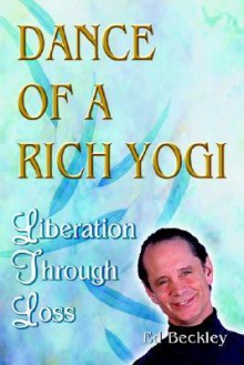 Dance of a Rich Yogi - Ed Beckley