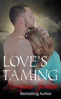 Love's Taming: The Love's Series - Maryann Jordan, Andrea Michelle, Shannon Brandee Eversoll