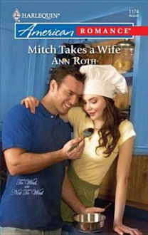 Mitch Takes a Wife - Ann Roth