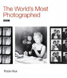 The World's Most Photographed - Robin Muir