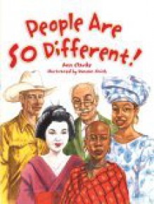 People Are So Different!: A Child's Book on Tolerance and Understanding - Ann Clarke, Duncan Smith