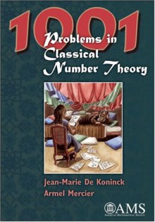 1001 Problems in Classical Number Theory - Jean-Marie De Koninck