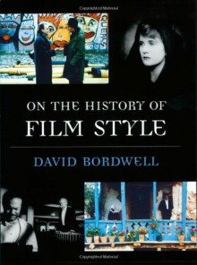 On the History of Film Style - David Bordwell