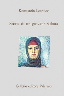 Storia di un giovane suliota - Konstantin Leontev, Aldo Ferrari