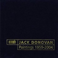 Jack Donovan: Paintings, 1959-2004 - Jack Donovan, Limerick City Gallery Of Art