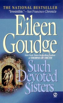 Such Devoted Sisters - Eileen Goudge