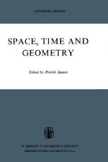 Space, Time, and Geometry - Patrick C. Suppes