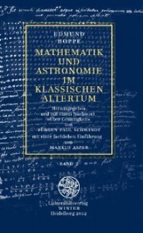 Mathematik und Astronomie im klassischen Altertum - Band 2 - Edmund Hoppe, Markus Asper, Jürgen Paul Schwindt