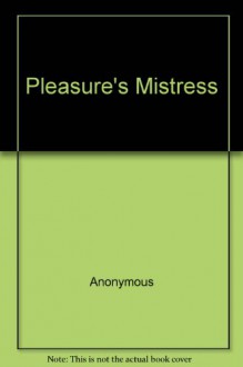 Pleasure's Mistress - James Jennings