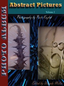 Abstract Pictures Volume I (Photo Album Book 7) - Piotr Kuzlak, Urszula Miller