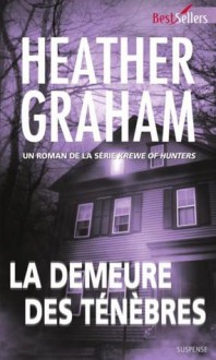 La demeure des ténèbres - Heather Graham