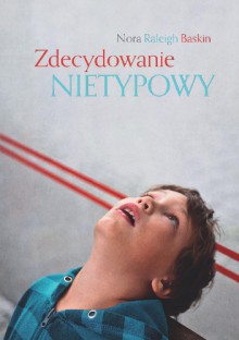 Zdecydowanie nietypowy - Nora Raleigh Baskin