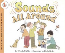 Sounds All Around - Wendy Pfeffer, Holly Keller