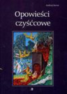 Opowieści czyścowe - Andrzej Sarwa