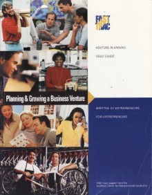 Planning & Growing a Business Venture: Venture Planning Field Guide (FastTrac Take Charge of Your Business Series) - Richard H. Buskirk, Ewing Marion Kauffman Foundation, Kauffman Center for Entrepreneurial Leadership Staf