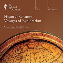 History's Greatest Voyages of Exploration - Vejas Gabriel Liulevicius