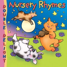 Double Delight: Nursery Rhymes - Mary Novick, Jenny Hale