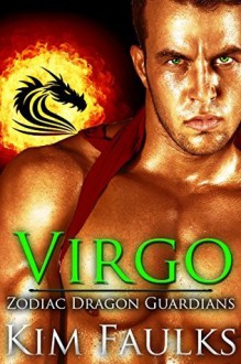 Virgo (Zodiac Dragon Guardians Book 6) - Kim Faulks, Jacqueline Sweet, Angela Kelly