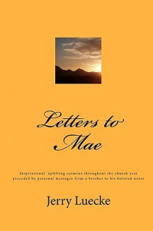 Letters to Mae - Jerry Luecke