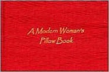 A Modern Woman's Pillow Book - Alan Roettinger