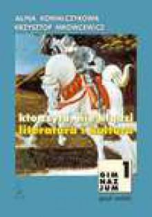 Kto czyta, nie błądzi - literatura i kultura : gimnazjum 1 : język polski - Alina Kowalczykowa