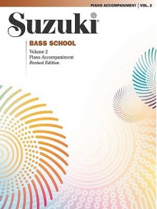 Suzuki Bass School, Vol 2: Piano Acc. - Alfred A. Knopf Publishing Company, Warner Bros