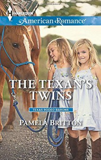The Texan's Twins (Harlequin American RomanceTexas Rodeo B) - Pamela Britton