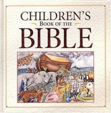 Children's Book of the Bible - Wallis C. Metts, Gary M. Burge