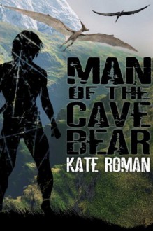 Man of the Cave Bear - Kate Roman