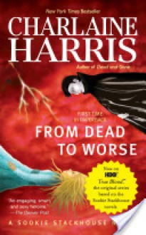 From Dead to Worse - Charlaine Harris