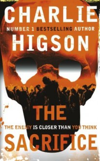 The Sacrifice (The Enemy #4) - Charlie Higson