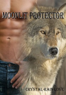 Moonlit Protector - Crystal-Rain Love